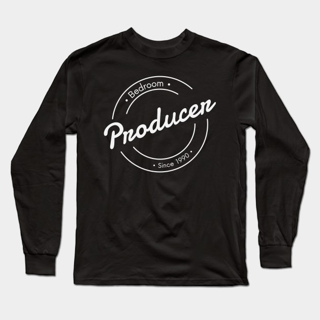 Bedroom Producer Long Sleeve T-Shirt by SNZLER